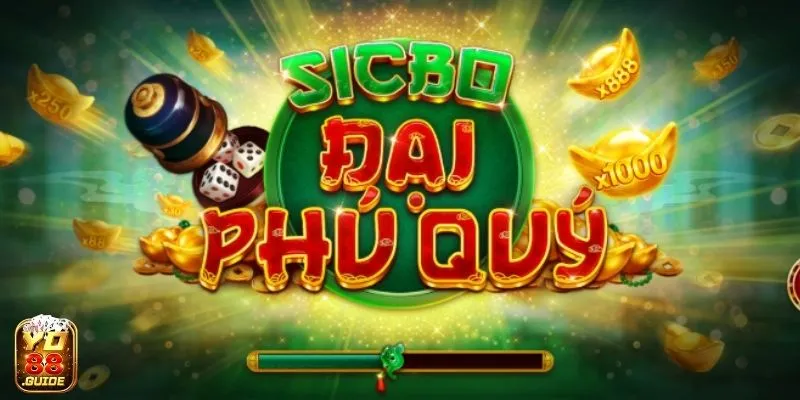 Nhấn tham gia Sicbo Đại Phú Quý tại Yo88 